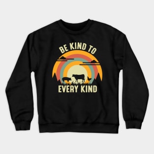 Be Kind To Every Kind Crewneck Sweatshirt